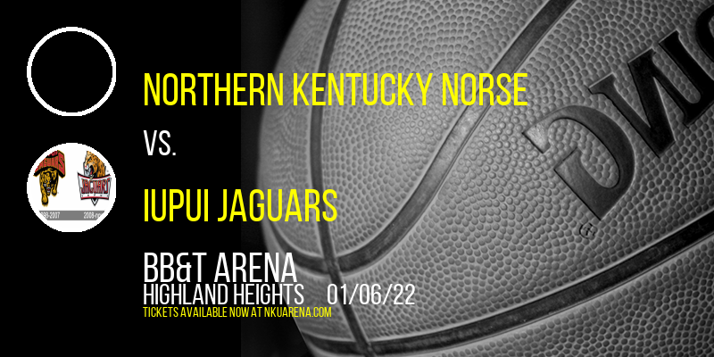 Northern Kentucky Norse vs. IUPUI Jaguars at BB&T Arena