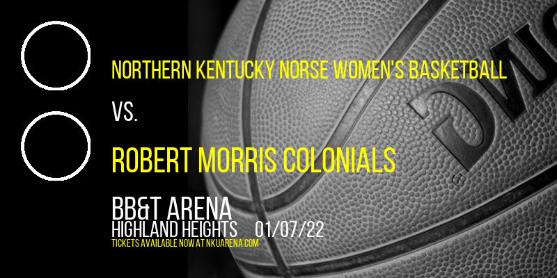 Northern Kentucky Norse Women's Basketball vs. Robert Morris Colonials at BB&T Arena