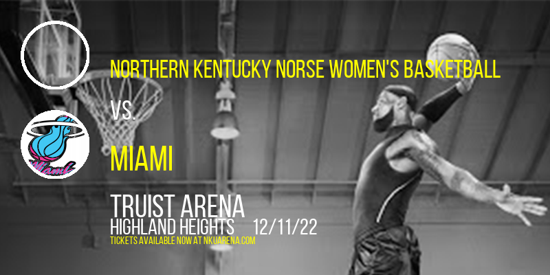 Northern Kentucky Norse Women's Basketball vs. Miami (OH) RedHawks at BB&T Arena