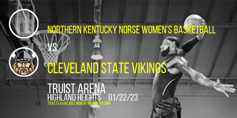 Northern Kentucky Norse Women's Basketball vs. Cleveland State Vikings at BB&T Arena
