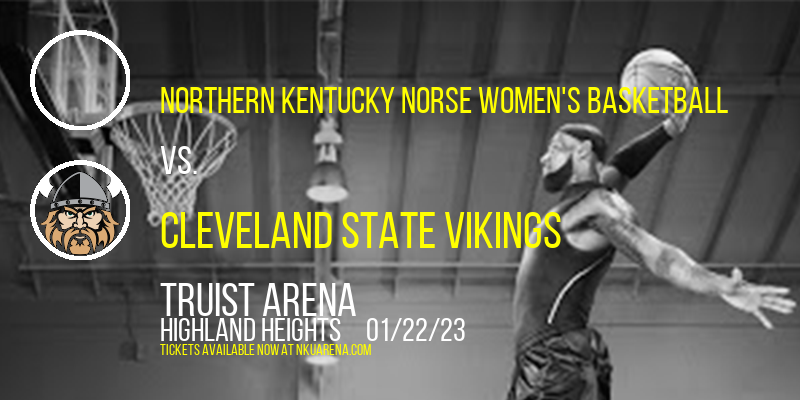 Northern Kentucky Norse Women's Basketball vs. Cleveland State Vikings at BB&T Arena tickets Northern Kentucky Norse Women's Basketball vs. Cleveland State Vikings at BB&T Arena