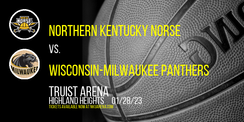Northern Kentucky Norse vs. Wisconsin-Milwaukee Panthers at BB&T Arena