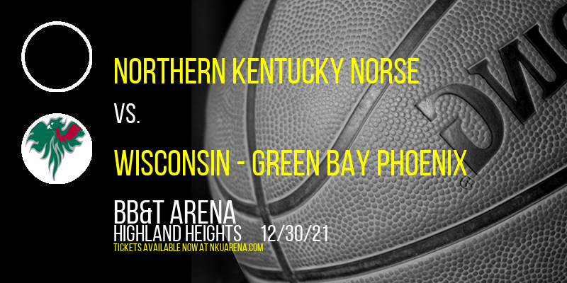 Northern Kentucky Norse vs. Wisconsin - Green Bay Phoenix at BB&T Arena