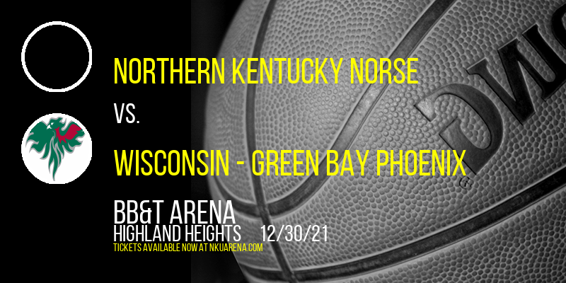 Northern Kentucky Norse vs. Wisconsin - Green Bay Phoenix at BB&T Arena tickets Northern Kentucky Norse vs. Wisconsin - Green Bay Phoenix at BB&T Arena
