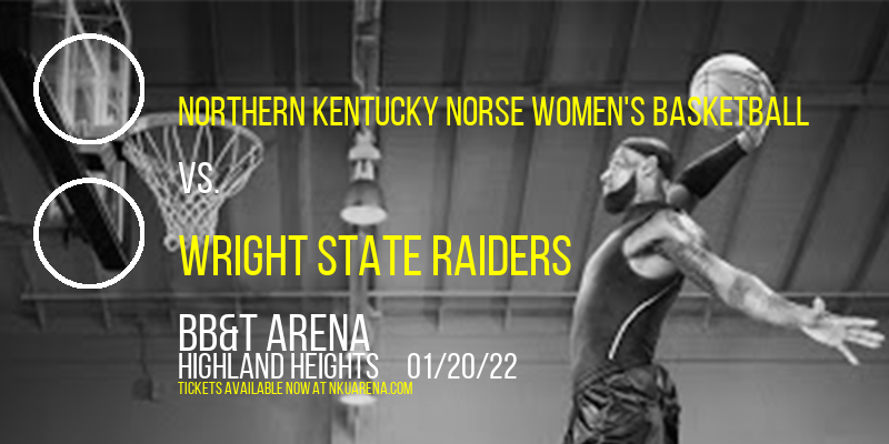 Northern Kentucky Norse Women's Basketball vs. Wright State Raiders at BB&T Arena