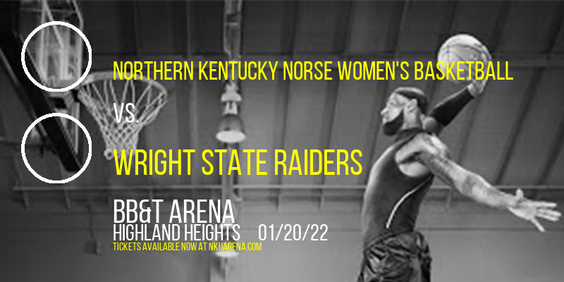 Northern Kentucky Norse Women's Basketball vs. Wright State Raiders at BB&T Arena tickets Northern Kentucky Norse Women's Basketball vs. Wright State Raiders at BB&T Arena