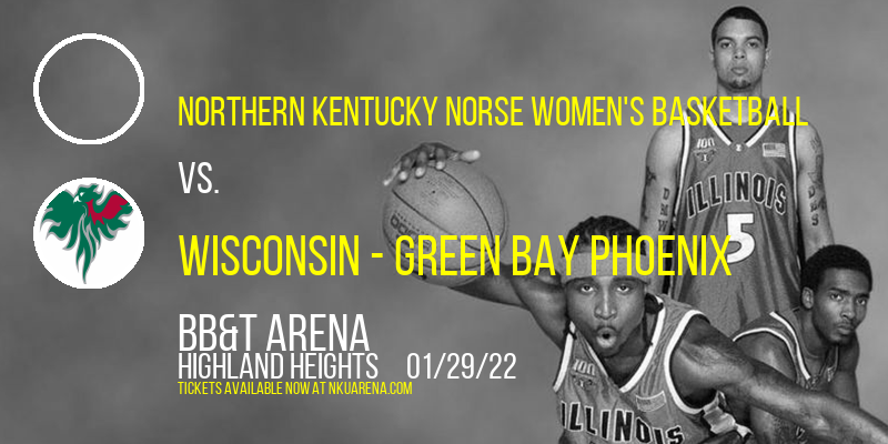 Northern Kentucky Norse Women's Basketball vs. Wisconsin - Green Bay Phoenix at BB&T Arena tickets Northern Kentucky Norse Women's Basketball vs. Wisconsin - Green Bay Phoenix at BB&T Arena