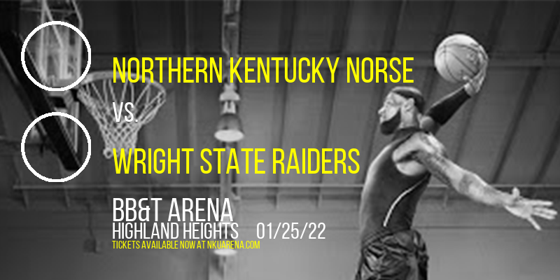 Northern Kentucky Norse vs. Wright State Raiders at BB&T Arena