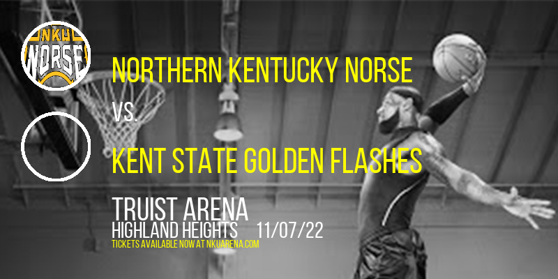 Northern Kentucky Norse vs. Kent State Golden Flashes at BB&T Arena