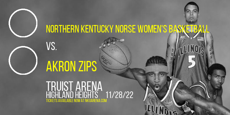 Northern Kentucky Norse Women's Basketball vs. Akron Zips at BB&T Arena