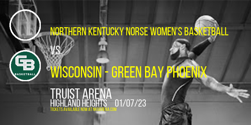 Northern Kentucky Norse Women's Basketball vs. Wisconsin - Green Bay Phoenix at BB&T Arena tickets Northern Kentucky Norse Women's Basketball vs. Wisconsin - Green Bay Phoenix at BB&T Arena