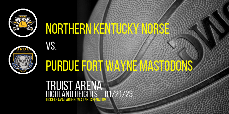 Northern Kentucky Norse vs. Purdue Fort Wayne Mastodons at BB&T Arena tickets Northern Kentucky Norse vs. Purdue Fort Wayne Mastodons at BB&T Arena