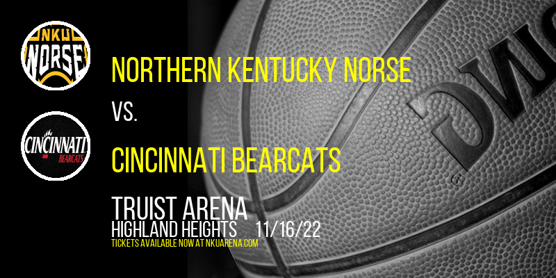 Northern Kentucky Norse vs. Cincinnati Bearcats at BB&T Arena tickets Northern Kentucky Norse vs. Cincinnati Bearcats at BB&T Arena