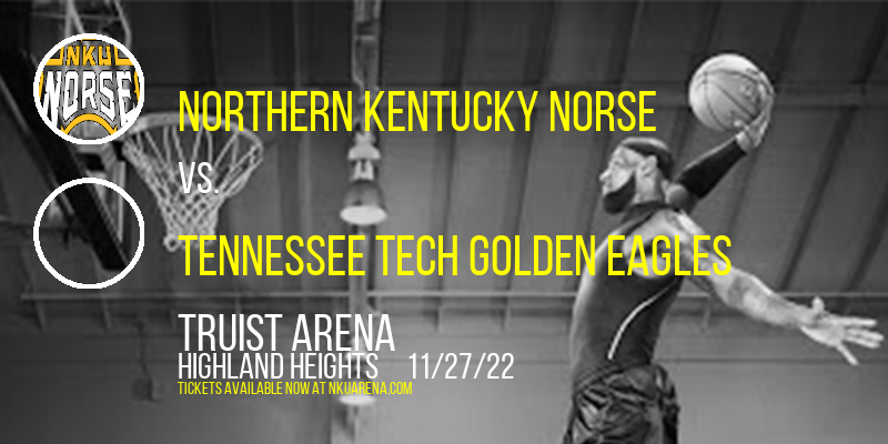 Northern Kentucky Norse vs. Tennessee Tech Golden Eagles at BB&T Arena tickets Northern Kentucky Norse vs. Tennessee Tech Golden Eagles at BB&T Arena