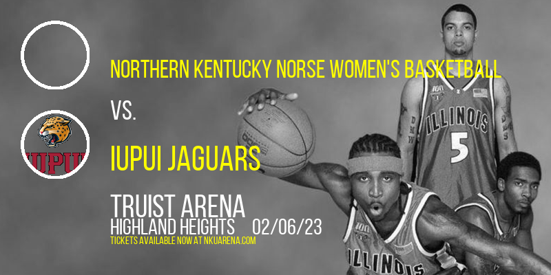 Northern Kentucky Norse Women's Basketball vs. IUPUI Jaguars at BB&T Arena tickets Northern Kentucky Norse Women's Basketball vs. IUPUI Jaguars at BB&T Arena