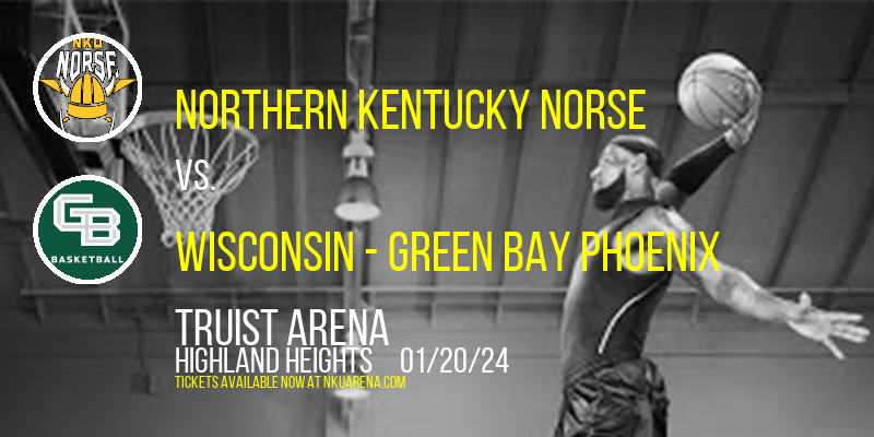 Northern Kentucky Norse vs. Wisconsin - Green Bay Phoenix at Truist Arena