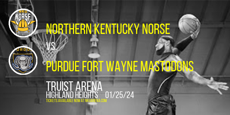 Northern Kentucky Norse vs. Purdue Fort Wayne Mastodons at Truist Arena