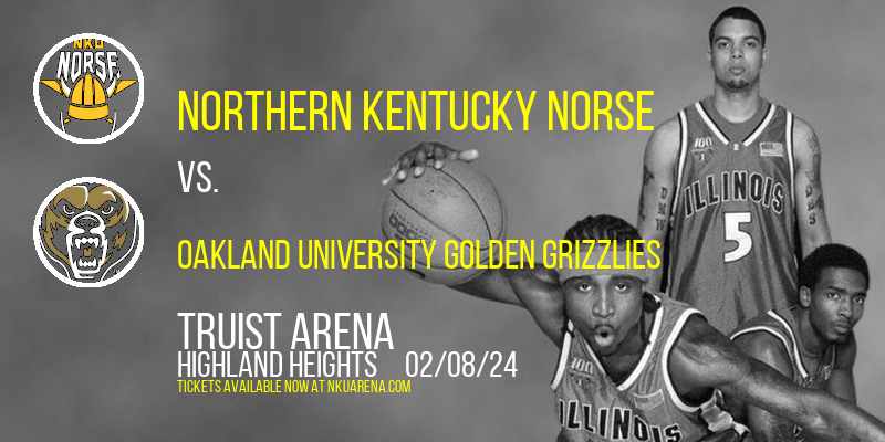 Northern Kentucky Norse vs. Oakland University Golden Grizzlies at Truist Arena