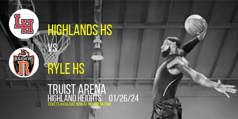 Highlands High School Basketball at Truist Arena